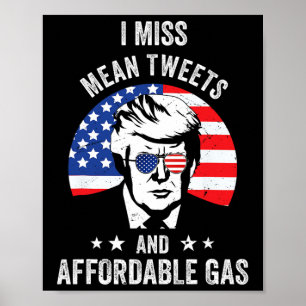 Miss Mean Tweets And Affordable Gas Funny Pro Trum Poster