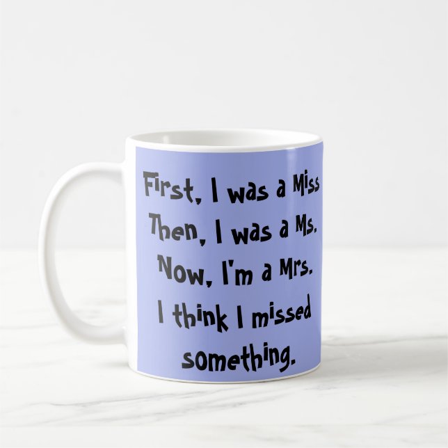 Miss, Ms., and Mrs. Mug (Left)