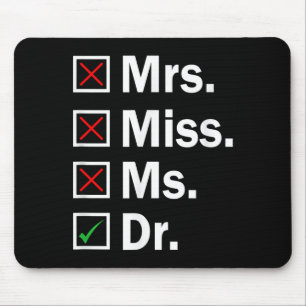 Miss ms mrs dr funny phd graduation graduate mouse mat