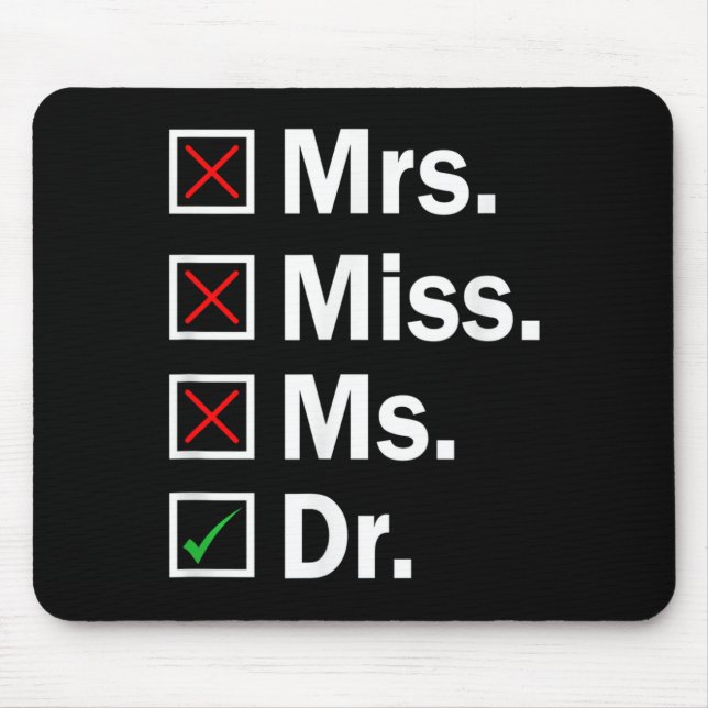 Miss ms mrs dr funny phd graduation graduate mouse mat (Front)