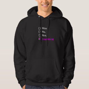 Miss Ms Mrs Lieutenant Hoodie