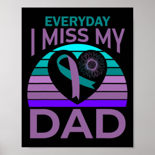 Miss My Dad Heart Sunflower Suicide Awareness Daug Poster