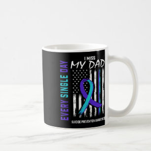 Miss My Dad Suicide Awareness Prevention American Coffee Mug