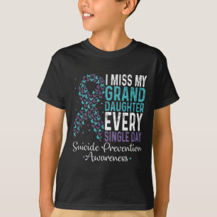 Miss My Granddaughter Every Single Day Suicide Pre T-Shirt
