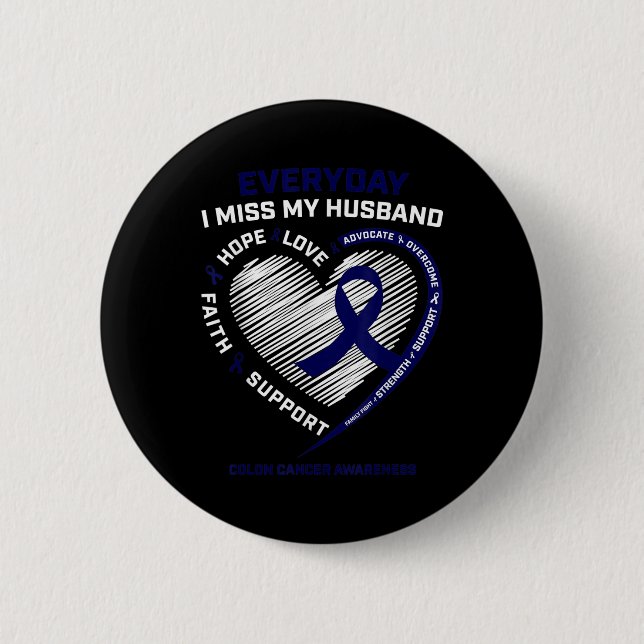 Miss My Husband Loving Memory Husband Colon Cancer 6 Cm Round Badge (Front)