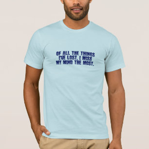 Miss My Mind shirt - choose style & color