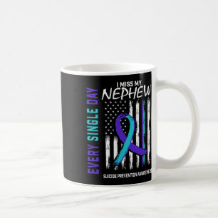 Miss My Nephew Suicide Awareness Prevention Americ Coffee Mug