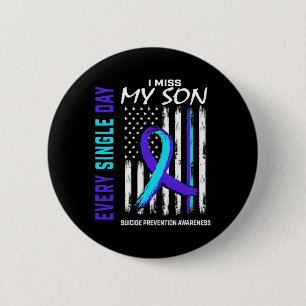 Miss My Son Suicide Prevention Awareness American  6 Cm Round Badge