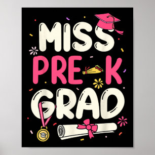 Miss Prek Grad Preschool Graduation Girls Kids  Poster
