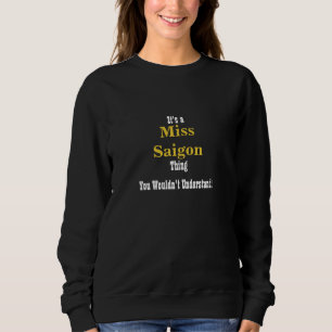 Miss Saigon Sweatshirt