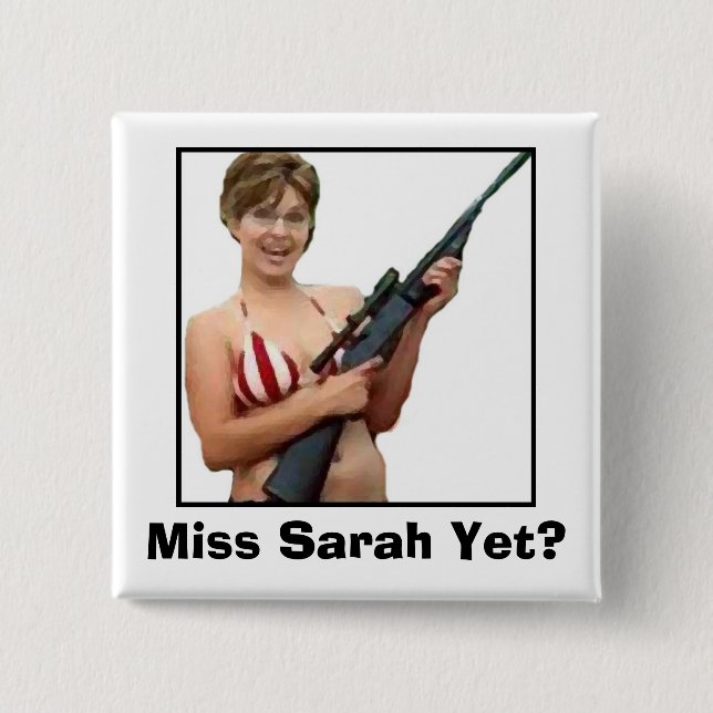 Miss Sarah Yet? 15 Cm Square Badge (Front)