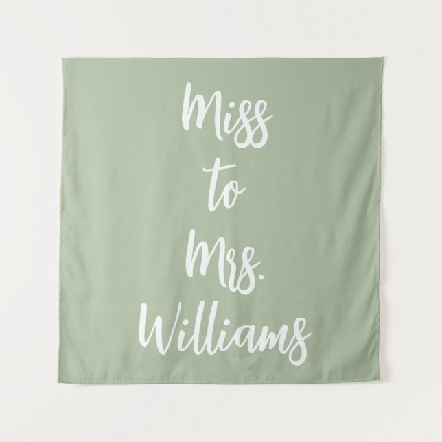 Miss to Mrs Banner Shower Backdrop Sage Green Tapestry (Front)