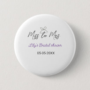 Miss to Mrs bridal shower add name date year bow 6 Cm Round Badge