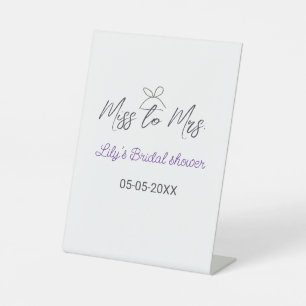 Miss to Mrs bridal shower add name date year bow Pedestal Sign