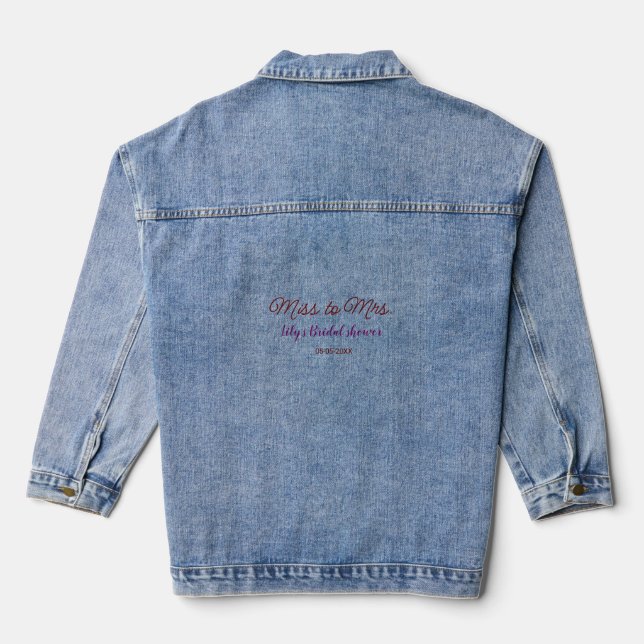 Miss to Mrs bridal shower add name date year simpl Denim Jacket (Back)