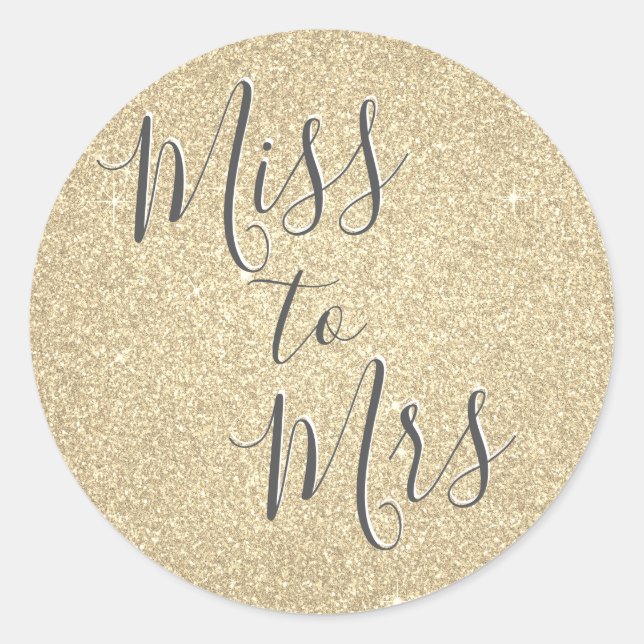 Miss to Mrs Bridal Shower Party Gold Sparkle Classic Round Sticker (Front)