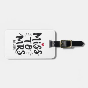 Miss to Mrs Est. 2025 Marriage Husband Wife Couple Luggage Tag