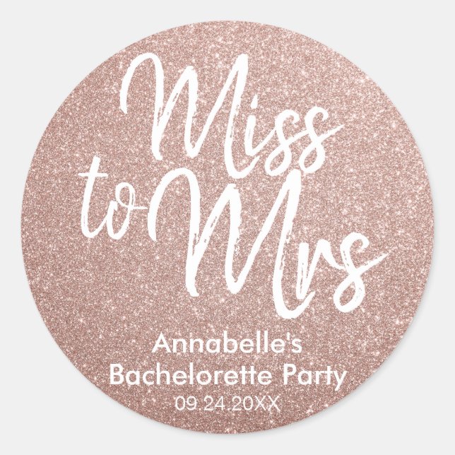 Miss to Mrs Glam Pink Rose Gold Bachelorette Party Classic Round Sticker (Front)