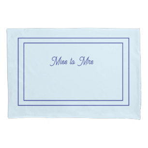 Miss to Mrs Light blue pillowcase