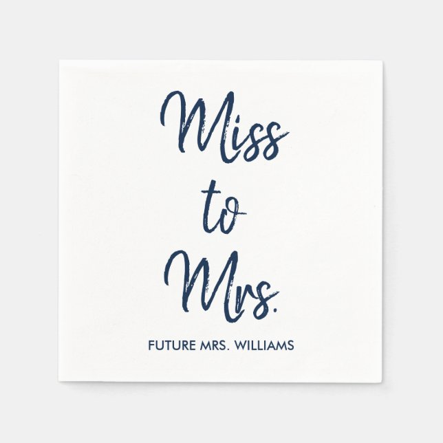Miss to Mrs White Bridal Shower Bachelorette Hen Napkin (Front)