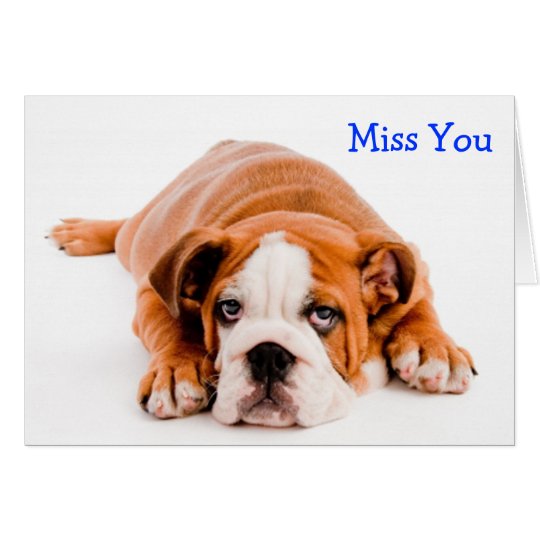 Miss You Bulldog Greeting Card - Verse