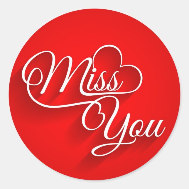 Miss You  Classic Round Sticker (Front)