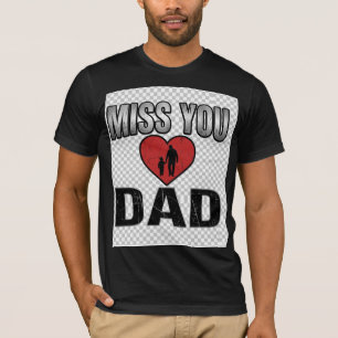 Miss You Dad Vintage Memorial T-Shirt   Emotional 