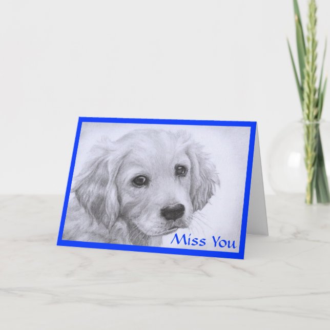 Miss  You Golden Retriever Puppy Drawing Card (Front)