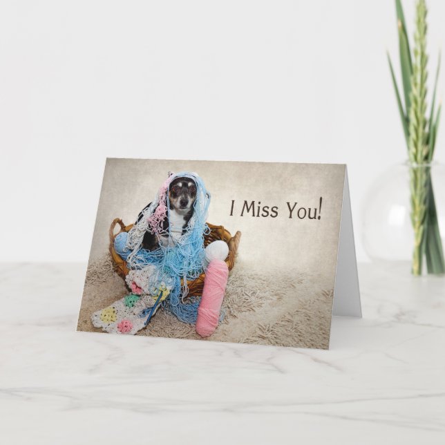 MISS YOU SO MUCH - HUMOR - DOG TANGLED IN YARN CARD (Front)