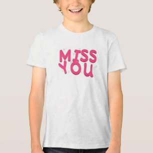 "Miss You" Tee