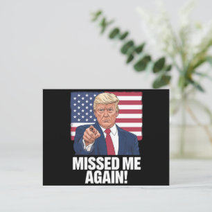 Missed Me Again You Missed Trump 2024 Elections Postcard