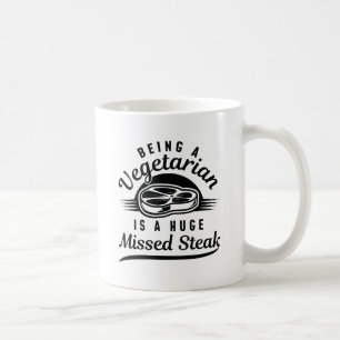 Missed Steak Coffee Mug