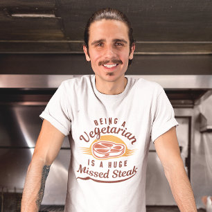 Missed Steak T-Shirt