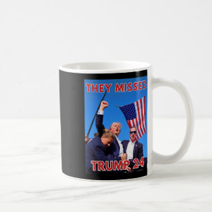 Missed Trump 2024 - Patriotic Political Maga Coffee Mug