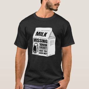 Missing 10mm Socket Milk Carton Car Mechanic T-Shirt