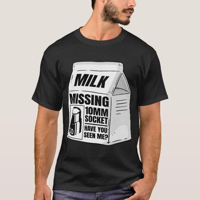 Missing 10mm Socket Milk Carton Funny Car Mechanic T-Shirt (Front)