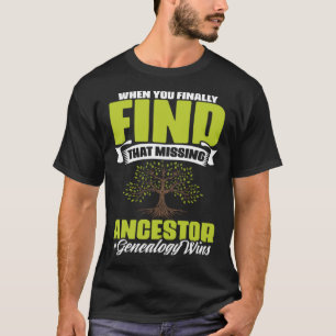 Missing Ancestor Ancestry Historian Genealogy Gene T-Shirt