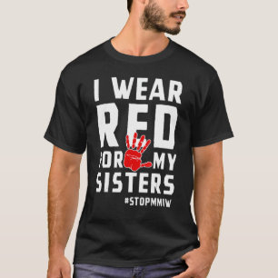 Missing And Murdered Indigenous Women Mmiw 2 T-Shirt