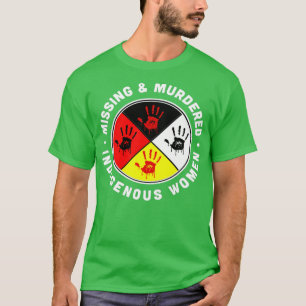 Missing and murdered indigenous women  T-Shirt
