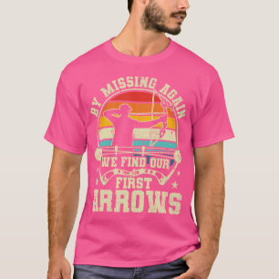 Missing Arrows Funny Archer Archery T-Shirt