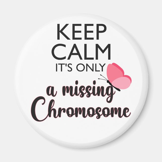 Missing Chromosome Turner syndrome awareness Magnet (Front)
