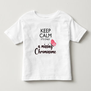 Missing Chromosome Turner syndrome awareness Toddler T-Shirt