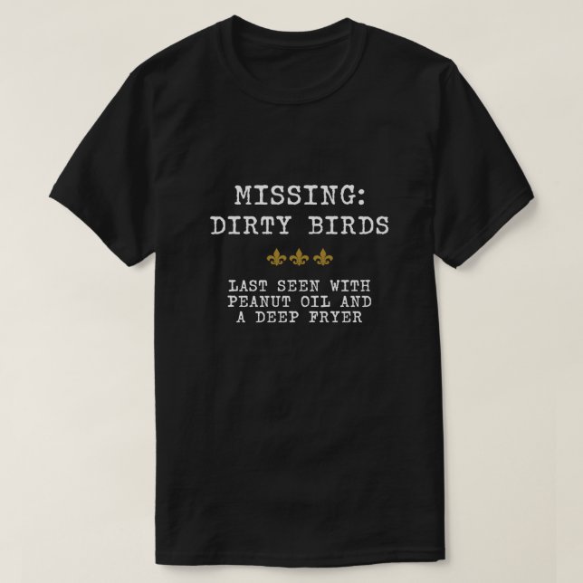 Missing: Dirty Birds T- Shirt (Design Front)