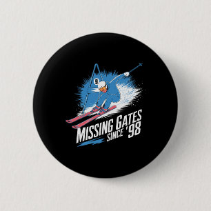 Missing Gates Since 98 Alpine Skiing 6 Cm Round Badge