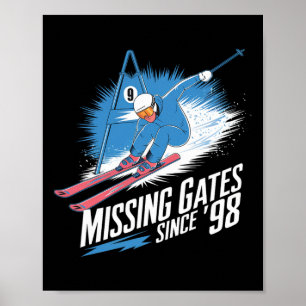Missing Gates Since 98 Alpine Skiing  Poster