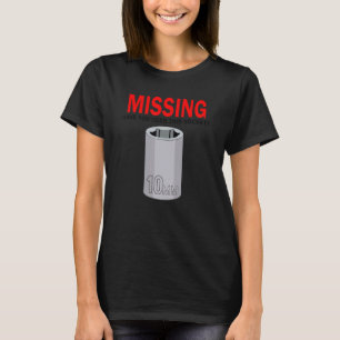 Missing Have You Seen This Socket  Dad Tool Gift J T-Shirt