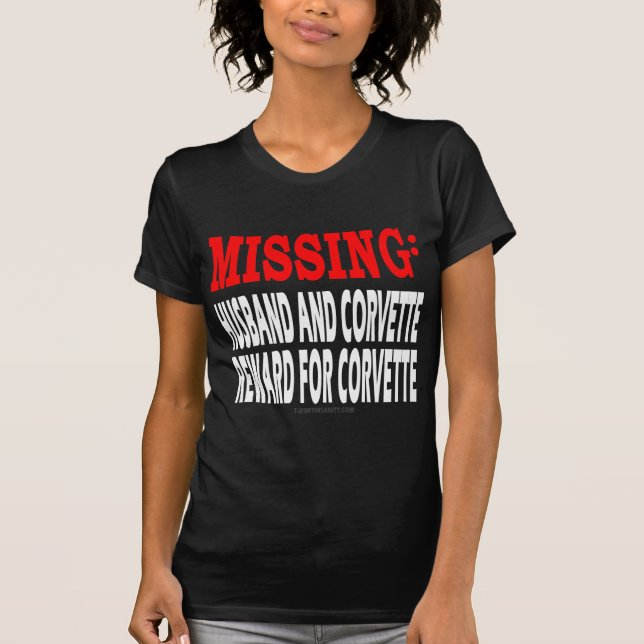 Missing Husband and Corvette: Reward for Corvette T-Shirt (Front)