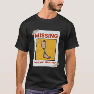 Missing Leg Prosthetic Leg T-Shirt