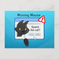 Missing Mouse? Spank the cat!