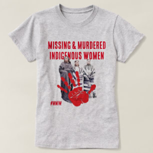 Missing & Murdered Indigenous Women  T-Shirt